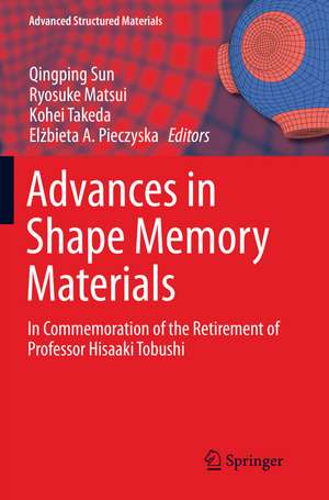 Advances in Shape Memory Materials de Qingping Sun