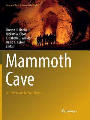 Mammoth Cave: A Human and Natural History de Horton H. Hobbs III