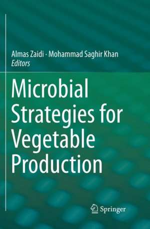 Microbial Strategies for Vegetable Production de Almas Zaidi