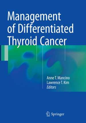 Management of Differentiated Thyroid Cancer de Anne T. Mancino