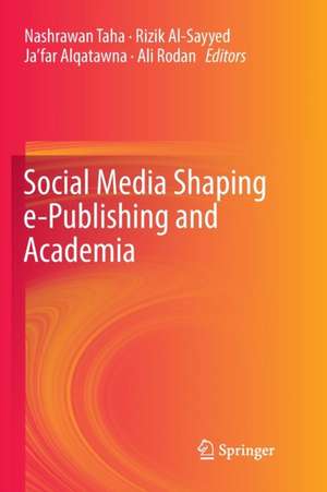 Social Media Shaping e-Publishing and Academia de Nashrawan Taha