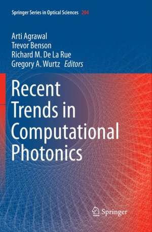 Recent Trends in Computational Photonics de Arti Agrawal