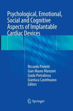 Psychological, Emotional, Social and Cognitive Aspects of Implantable Cardiac Devices de Riccardo Proietti