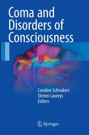 Coma and Disorders of Consciousness de Caroline Schnakers