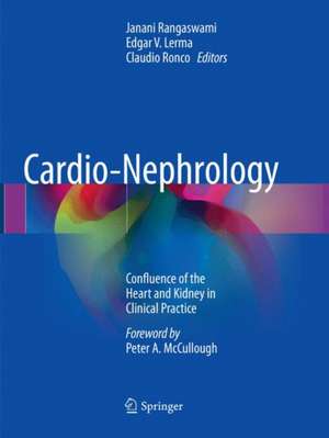 Cardio-Nephrology: Confluence of the Heart and Kidney in Clinical Practice de Janani Rangaswami