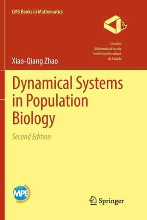 Dynamical Systems in Population Biology de Xiao-Qiang Zhao