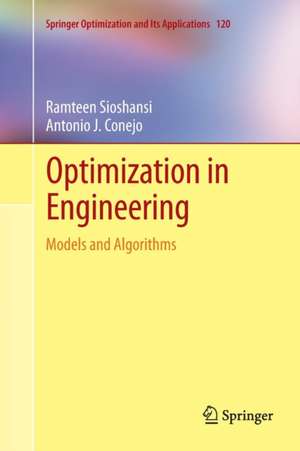 Optimization in Engineering: Models and Algorithms de Ramteen Sioshansi