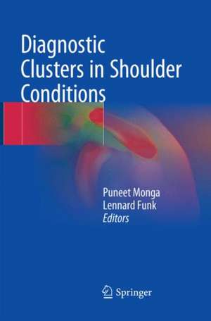 Diagnostic Clusters in Shoulder Conditions de Puneet Monga