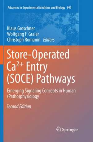 Store-Operated Ca²⁺ Entry (SOCE) Pathways: Emerging Signaling Concepts in Human (Patho)physiology de Klaus Groschner