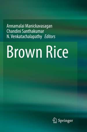 Brown Rice de Annamalai Manickavasagan