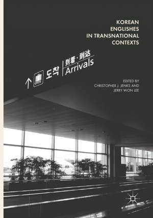 Korean Englishes in Transnational Contexts de Christopher J. Jenks