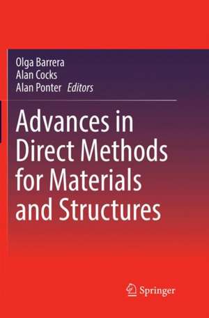 Advances in Direct Methods for Materials and Structures de Olga Barrera