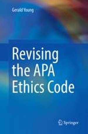 Revising the APA Ethics Code de Gerald Young