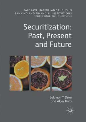 Securitization: Past, Present and Future de Solomon Y Deku