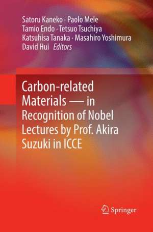 Carbon-related Materials in Recognition of Nobel Lectures by Prof. Akira Suzuki in ICCE de Satoru Kaneko