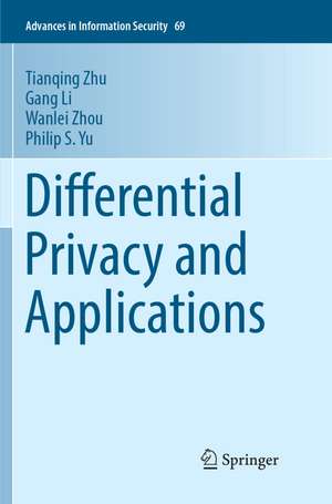 Differential Privacy and Applications de Tianqing Zhu