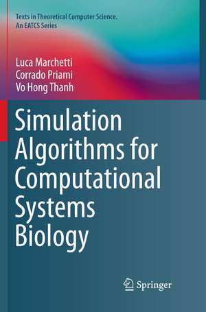 Simulation Algorithms for Computational Systems Biology de Luca Marchetti