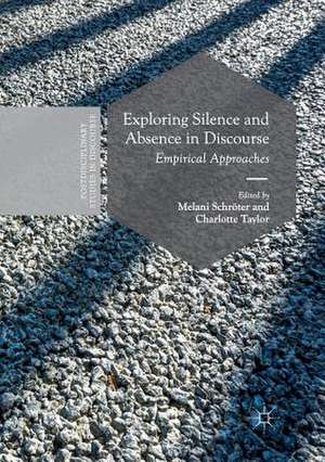 Exploring Silence and Absence in Discourse: Empirical Approaches de Melani Schröter