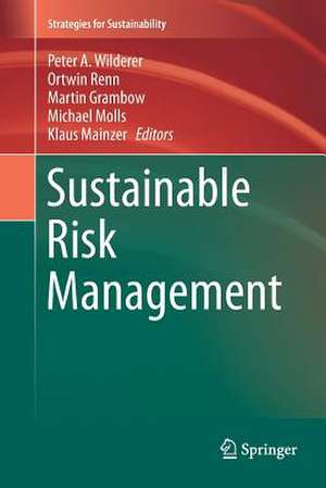 Sustainable Risk Management de Peter A. Wilderer