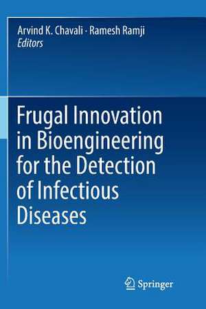 Frugal Innovation in Bioengineering for the Detection of Infectious Diseases de Arvind K. Chavali