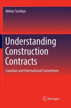 Understanding Construction Contracts de Akhtar Surahyo