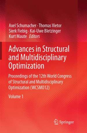 Advances in Structural and Multidisciplinary Optimization de Axel Schumacher