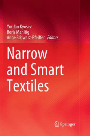 Narrow and Smart Textiles de Yordan Kyosev