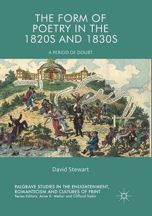 The Form of Poetry in the 1820s and 1830s: A Period of Doubt de David Stewart