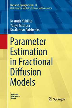 Parameter Estimation in Fractional Diffusion Models de Kęstutis Kubilius