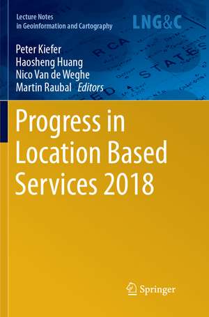 Progress in Location Based Services 2018 de Peter Kiefer