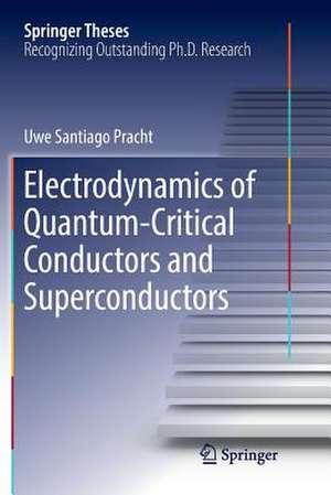 Electrodynamics of Quantum-Critical Conductors and Superconductors de Uwe Santiago Pracht