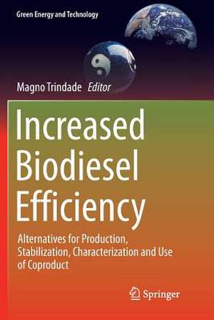 Increased Biodiesel Efficiency: Alternatives for Production, Stabilization, Characterization and Use of Coproduct de Magno Trindade