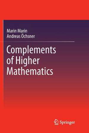 Complements of Higher Mathematics de Marin Marin