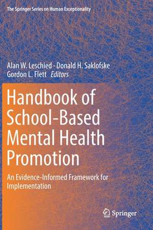 Handbook of School-Based Mental Health Promotion: An Evidence-Informed Framework for Implementation de Alan W. Leschied