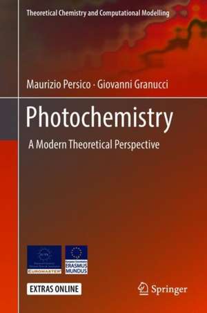 Photochemistry: A Modern Theoretical Perspective de Maurizio Persico