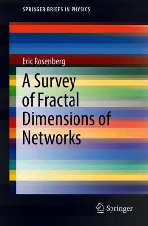 A Survey of Fractal Dimensions of Networks de Eric Rosenberg