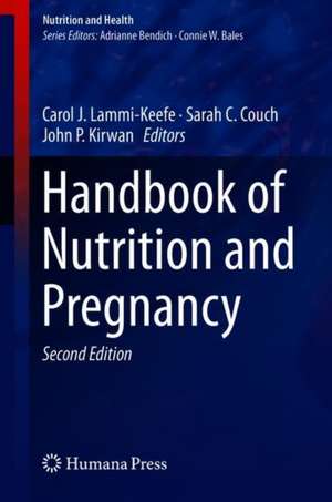 Handbook of Nutrition and Pregnancy de Carol J. Lammi-Keefe