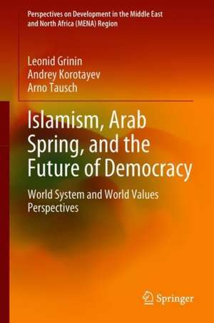 Islamism, Arab Spring, and the Future of Democracy: World System and World Values Perspectives de Leonid Grinin