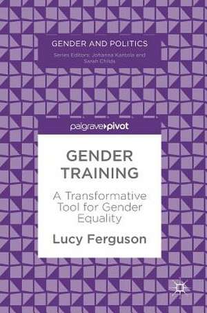 Gender Training: A Transformative Tool for Gender Equality de Lucy Ferguson