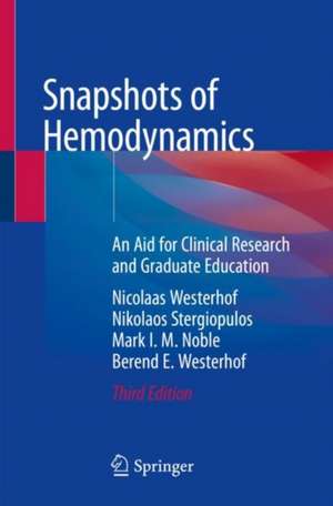 Snapshots of Hemodynamics: An Aid for Clinical Research and Graduate Education de Nicolaas Westerhof