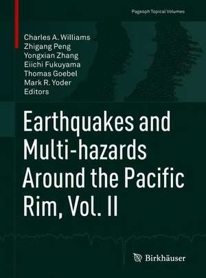 Earthquakes and Multi-hazards Around the Pacific Rim, Vol. II de Charles A. Williams