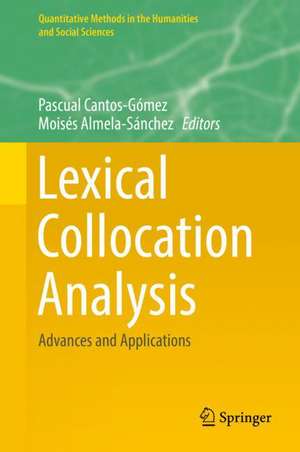 Lexical Collocation Analysis: Advances and Applications de Pascual Cantos-Gómez