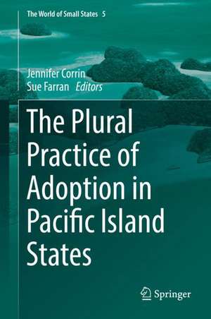 The Plural Practice of Adoption in Pacific Island States de Jennifer Corrin