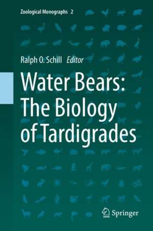 Water Bears: The Biology of Tardigrades de Ralph O. Schill