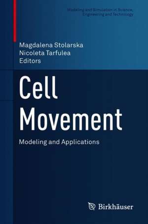 Cell Movement: Modeling and Applications de Magdalena Stolarska