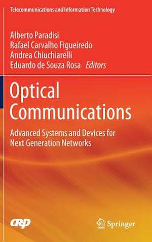 Optical Communications: Advanced Systems and Devices for Next Generation Networks de Alberto Paradisi