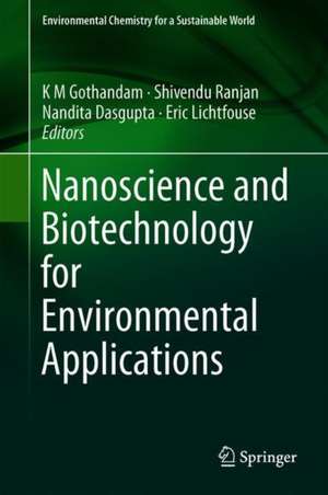 Nanoscience and Biotechnology for Environmental Applications de K M Gothandam