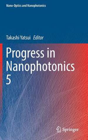 Progress in Nanophotonics 5 de Takashi Yatsui