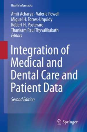 Integration of Medical and Dental Care and Patient Data de Amit Acharya