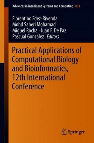 Practical Applications of Computational Biology and Bioinformatics, 12th International Conference de Florentino Fdez-Riverola